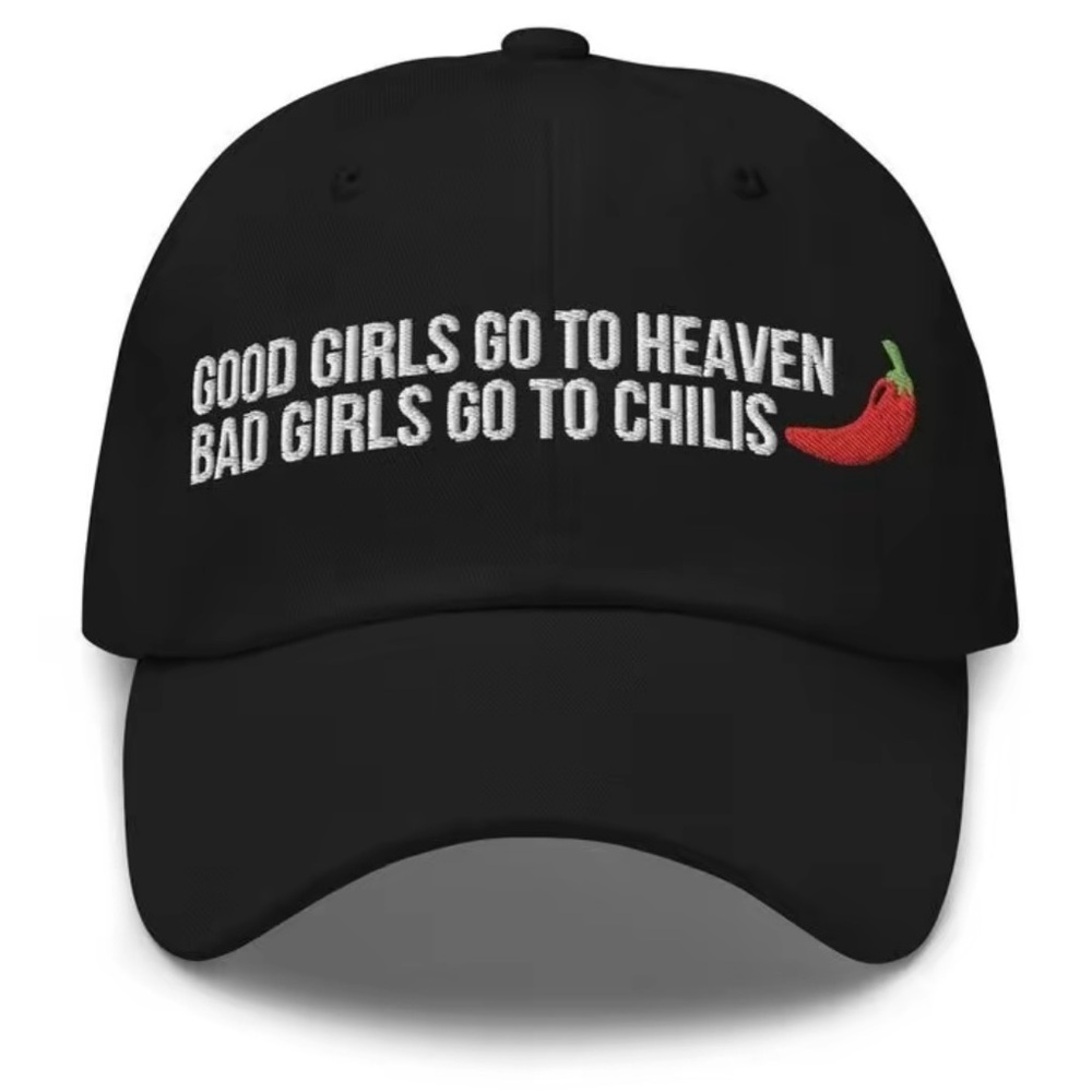 Black Good Girls Go To Heaven, Bad Girls Go To Chilis Baseball Hat.